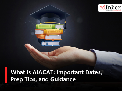 What is AIACAT: Important Dates, Prep Tips, and Guidance