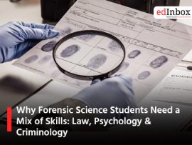 Why Forensic Science Students Need a Mix of Skills: Law, Psychology & Criminology