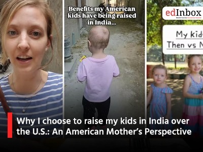 Why I choose to raise my kids in India over the U.S.: An American Mother’s Perspective