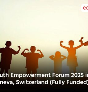 Youth Empowerment Forum 2025 in Geneva, Switzerland (Fully Funded)