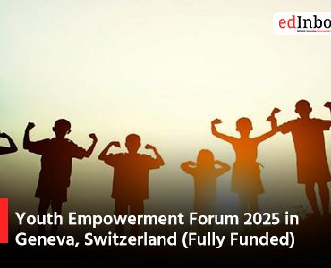 Youth Empowerment Forum 2025 in Geneva, Switzerland (Fully Funded)