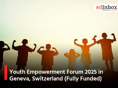 Youth Empowerment Forum 2025 in Geneva, Switzerland (Fully Funded)