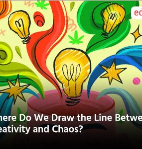 Where Do We Draw the Line Between Creativity and Chaos?
