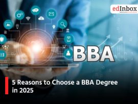 5 Reasons to Choose a BBA Degree in 2025
