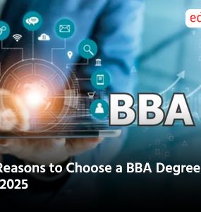 5 Reasons to Choose a BBA Degree in 2025