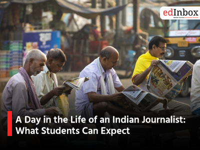 A Day in the Life of an Indian Journalist: What Students Can Expect