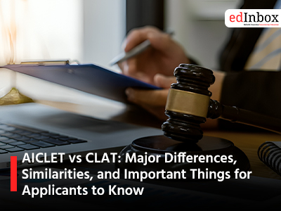 AICLET vs CLAT: Major Differences, Similarities, and Important Things for Applicants to Know