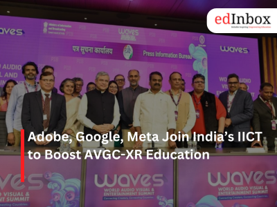 Adobe, Google, Meta Join India’s IICT to Boost AVGC-XR Education