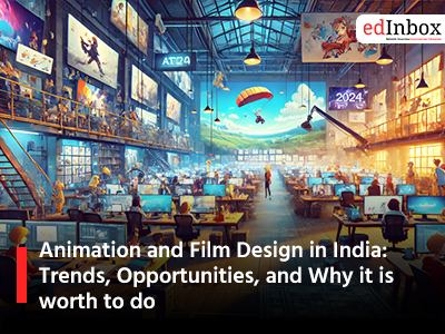 Animation and Film Design in India: Trends, Opportunities, and Why it is worth to do