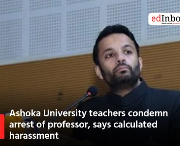 Ashoka University teachers condemn arrest of professor, says calculated harassment