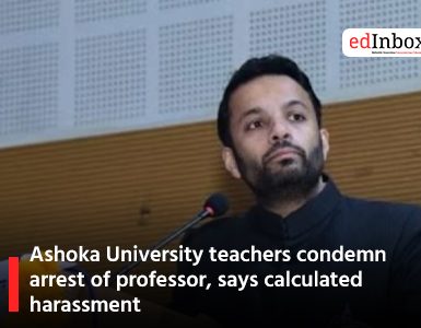 Ashoka University teachers condemn arrest of professor, says calculated harassment
