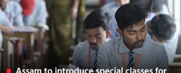 Assam to introduce special classes for matriculation exams in villages after school hours