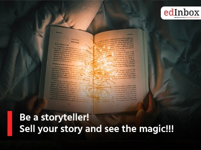 Be a storyteller! Sell your story and see the magic!!!