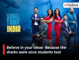 Believe in your Ideas- Because the sharks were once students too!