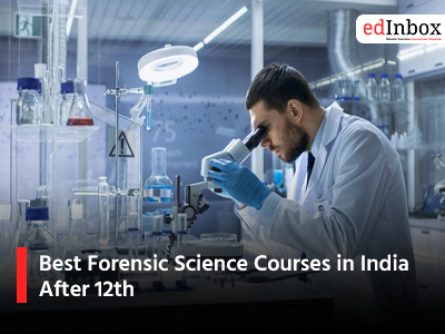 Best Forensic Science Courses in India After 12th