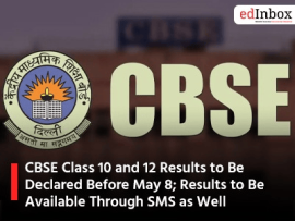 CBSE Class 10 and 12 Results to Be Declared Before May 8; Results to Be Available Through SMS as Well