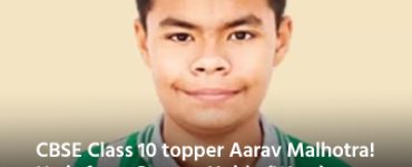 CBSE Class 10 topper Aarav Malhotra! He is from Greater Noida (West) - School, marks, branch, subjects and more