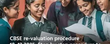CBSE re-valuation procedure 10, 12 2025: Step by step procedure to submit application for re-valuation and verification