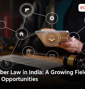 Cyber Law in India: A Growing Field Of Opportunities