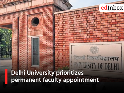 Delhi University prioritizes permanent faculty appointment
