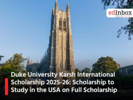 Duke University Karsh International Scholarship 2025-26: Scholarship to Study in the USA on Full Scholarship