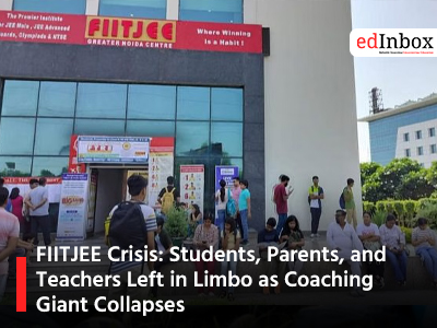 FIITJEE Crisis: Students, Parents, and Teachers Left in Limbo as Coaching Giant Collapses