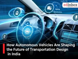 How Autonomous Vehicles Are Shaping the Future of Transportation Design in India