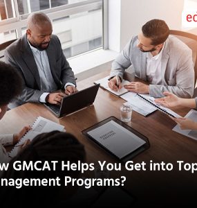 How GMCAT Helps You Get into Top Management Programs?