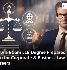 How a BCom LLB Degree Prepares You for Corporate & Business Law Careers
