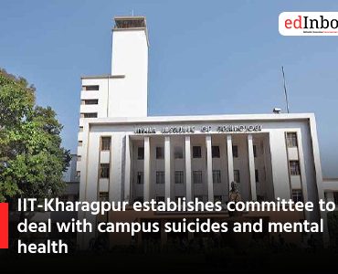 IIT-Kharagpur establishes committee to deal with campus suicides and mental health