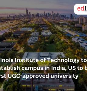 Illinois Institute of Technology to establish campus in India, US to be first UGC-approved university
