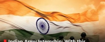 Indian Army Internship: With this internship opportunity in Indian Army, these individuals can apply