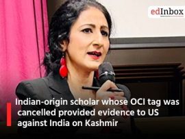 Indian-origin scholar whose OCI tag was cancelled provided evidence to US against India on Kashmir