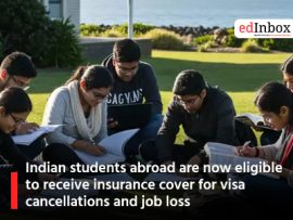 Indian students abroad are now eligible to receive insurance cover for visa cancellations and job loss