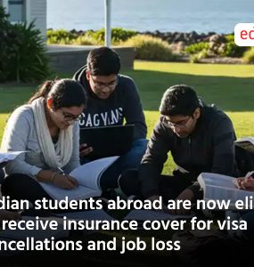 Indian students abroad are now eligible to receive insurance cover for visa cancellations and job loss
