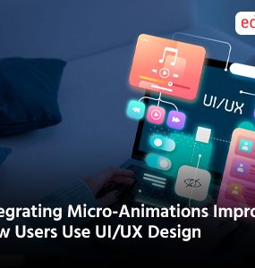 Integrating Micro-Animations Improves How Users Use UI/UX Design
