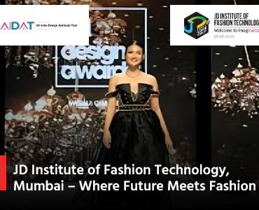 JD Institute of Fashion Technology, Mumbai – Where Future Meets Fashion