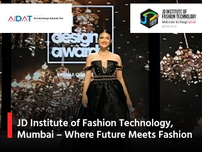 JD Institute of Fashion Technology, Mumbai – Where Future Meets Fashion