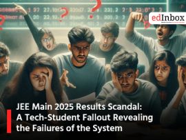 JEE Main 2025 Results Scandal: A Tech-Student Fallout Revealing the Failures of the System