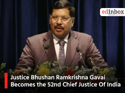 Justice Bhushan Ramkrishna Gavai Becomes the 52nd Chief Justice Of India