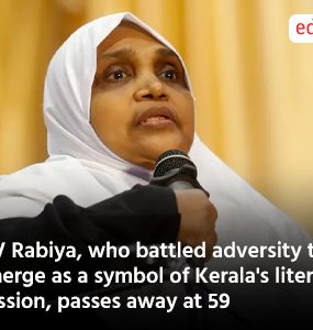 K V Rabiya, who battled adversity to emerge as a symbol of Kerala's literacy mission, passes away at 59