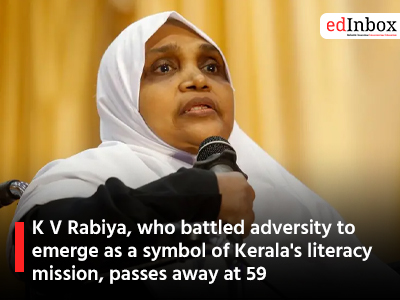 K V Rabiya, who battled adversity to emerge as a symbol of Kerala's literacy mission, passes away at 59