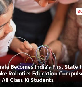 Kerala Becomes India's First State to Make Robotics Education Compulsory for All Class 10 Students