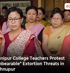 Manipur College Teachers Protest "Unbearable" Extortion Threats in Bishnupur