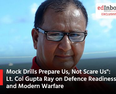 Mock Drills Prepare Us, Not Scare Us": Lt. Col Gupta Ray on Defence Readiness and Modern Warfare