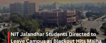 NIT Jalandhar Students Directed to Leave Campus as Blackout Hits Majha Region