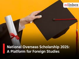 National Overseas Scholarship 2025: A Platform for Foreign Studies