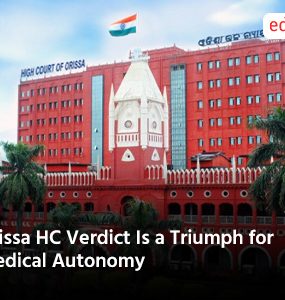 Orissa HC Verdict Is a Triumph for Medical Autonomy