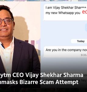 Paytm CEO Vijay Shekhar Sharma Unmasks Bizarre Scam Attempt
