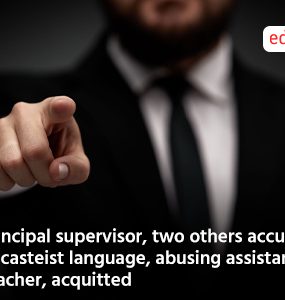 Principal supervisor, two others accused of casteist language, abusing assistant teacher, acquitted
